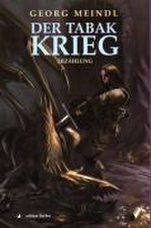 Der Tabakkrieg de Georg Meindl
