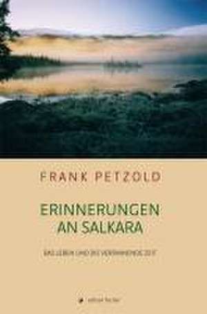 Erinnerungen an Salkara de Frank Petzold