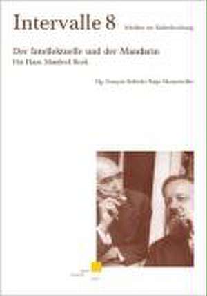 Der Intellektuelle und der Mandarin de Francois Beilecke