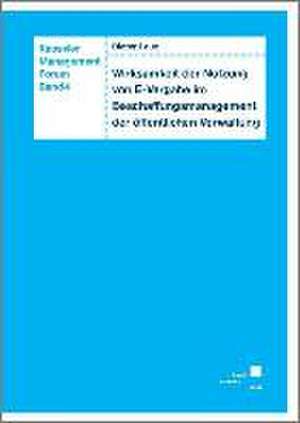 Wirksamkeit der Nutzung von E-Vergabe im Beschaffungsmanagement der öffentlichen Verwaltung de Dieter Laux
