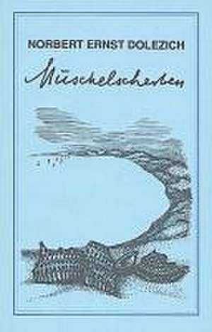 Muschelscherben de Norbert Dolezich