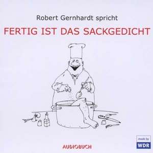 Fertig ist das Sackgedicht (Sonderausgabe) de Robert Gernhardt