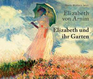 Elizabeth und ihr Garten de Elizabeth von Arnim