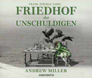 Friedhof der Unschuldigen de Andrew Miller