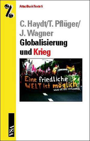 Globalisierung und Krieg de Claudia Haydt