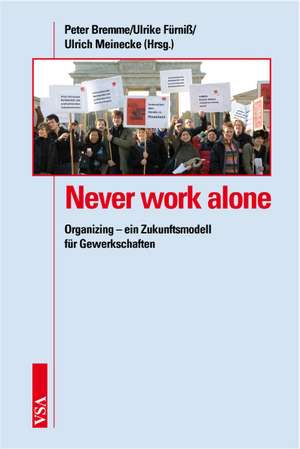 Never work alone de Peter Bremme