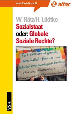 Sozialstaat oder: Globale Soziale Rechte? de Werner Rätz