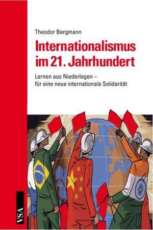 Internationalismus im 21. Jahrhundert de Theodor Bergmann