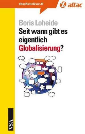 Seit wann gibt es Globalisierung? de Boris Loheide