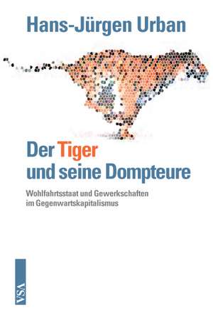 Der Tiger und seine Dompteure de Hans-Jürgen Urban