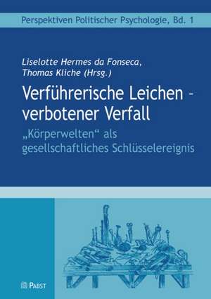 Verführerische Leichen - verbotener Verfall de Liselotte Hermes da Fonseca