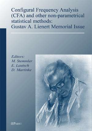 Configural Frequency Analysis (CFA) and other non-parametrical statistical methods: Gustav A. Lienert Memorial Issue de M. Stemmler