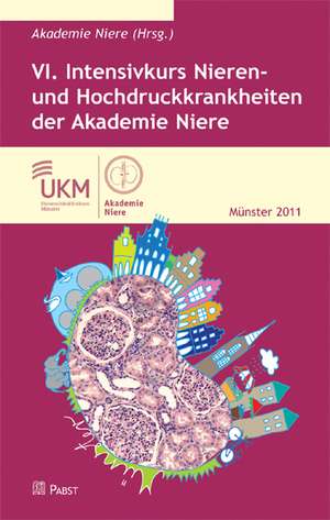 VI. Intensivkurs Nieren- und Hochdruckkrankheiten der Akademie Niere de Akademie Niere