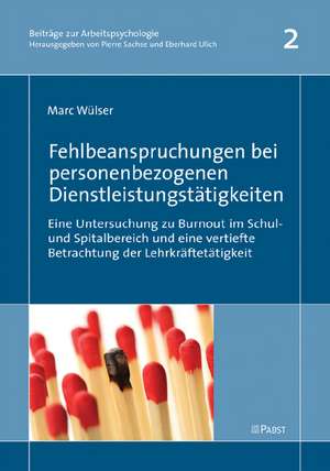 Fehlbeanspruchungen bei personenbezogenen Dienstleistungstätigkeiten de Marc Wülser