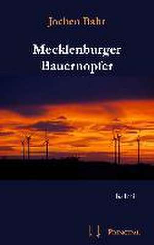 Mecklenburger Bauernopfer de Jochen Bahr