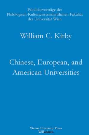 Chinese, European, and American Universities de William Kirby