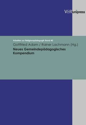 Neues Gemeindepadagogisches Kompendium: Le Lettere Nella Comunicazione Politica Dall'antico Oriente Fino Al XX S de Gottfried Adam