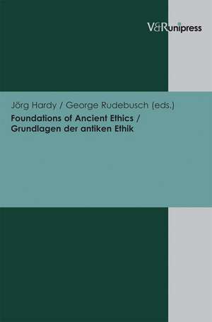 Ancient Ethics de Jörg Hardy