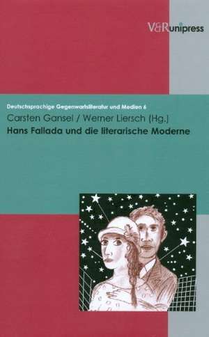 Hans Fallada Und Die Literarische Moderne: Max Beckmanns Dramen Und Ihre Bedeutung Fur Seine Bildrhetorik de Carsten Gansel