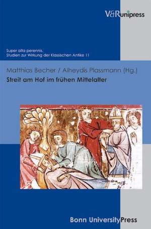 Streit Am Hof Im Fruhen Mittelalter: Kontinuitat Und Diskontinuitat in Der Neutestamentlichen Berlieferung de Matthias Becher