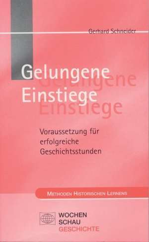 Gelungene Einstiege de Gerhard Schneider