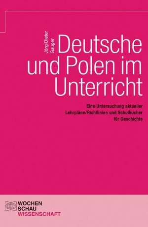 Deutsche und Polen im Unterricht de Jörg D Gauger