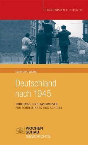 Deutschland nach 1945 de Eberhard Wilms