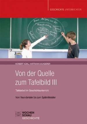 Von der Quelle zum Tafelbild III. Buch und CD-ROM de Herbert Kohl