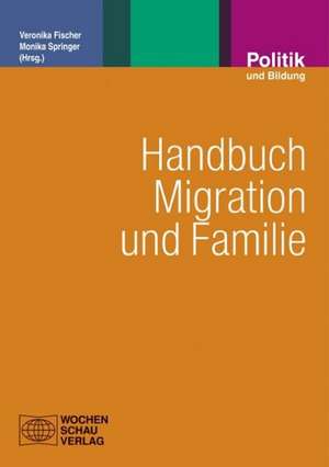 Handbuch Migration und Familie de Veronika Fischer