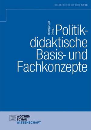 Politikdidaktische Basis- und Fachkonzepte de Thomas Goll