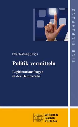 Politik vermitteln de Peter Massing