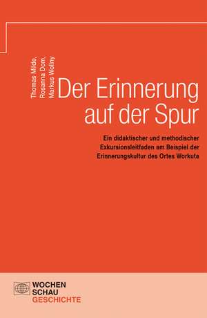 Der Erinnerung auf der Spur de Thomas Milde