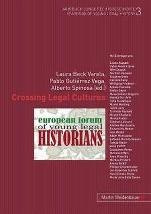 Crossing Legal Cultures de Laura Beck Valera