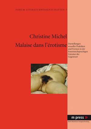 Malaise Dans L'Erotisme de Christine Michel