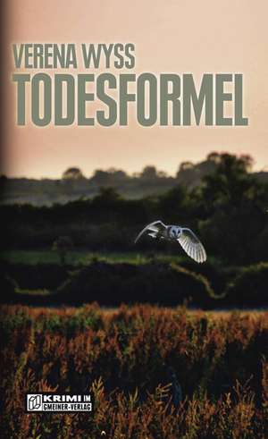 Todesformel de Verena Wyss