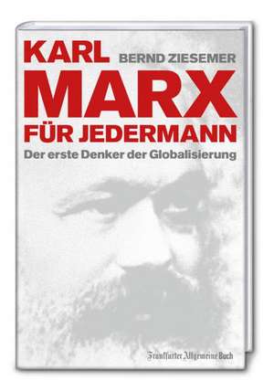 Karl Marx für jedermann de Bernd Ziesemer