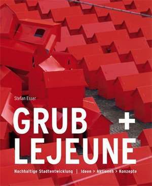 Grub + Lejeune de Stefan Esser