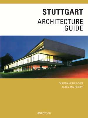 STUTTGART ARCHITECTURE GUIDE de Christiane Fulscher