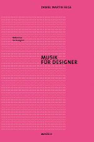 Musik für Designer de Daniel Martin Feige