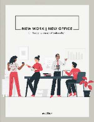 New Work - New Office de Mark Phillips