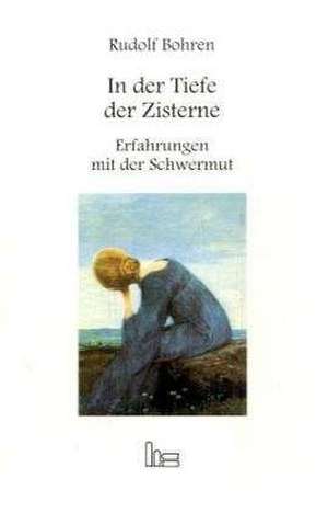 In der Tiefe der Zisterne de Rudolf Bohren