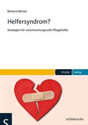 Helfersyndrom? de Barbara Messer