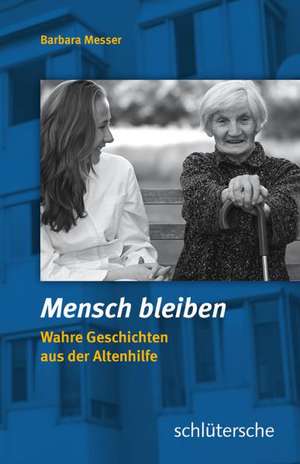 Mensch bleiben de Barbara Messer