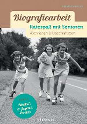 Biografiearbeit - Ratespaß mit Senioren de Susann Winkler