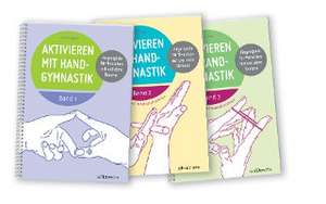 Aktivieren mit Handgymnastik , 3 Bde. im Set de Birgit Henze