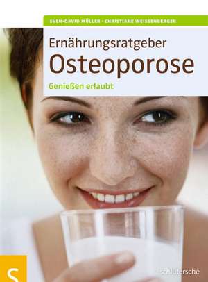 Ernährungsratgeber Osteoporose de Sven-David Müller