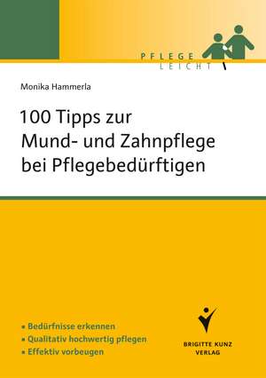 Hammerla, M: 100 Tipps zur Mund- und Zahnpflege