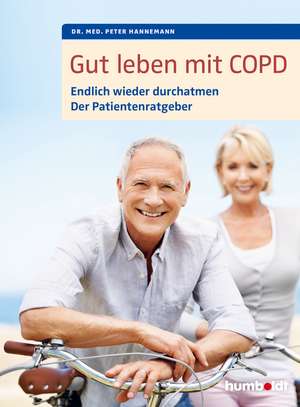 Gut leben mit COPD de Peter Hannemann