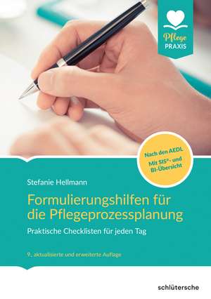 Formulierungshilfen für die Pflegeprozessplanung de Stefanie Hellmann