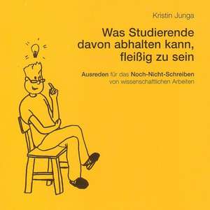 Was Studierende davon abhalten kann fleißig zu sein de Kristin Jung